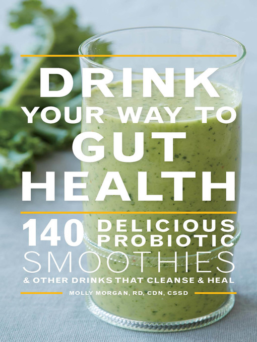 Title details for Drink Your Way to Gut Health by Molly Morgan - Wait list